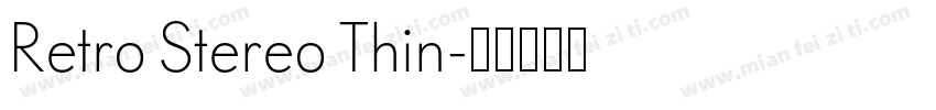 Retro Stereo Thin字体转换